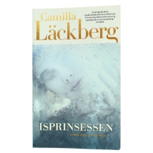 Isprinsessen : kriminalroman af Camilla Läckberg (Bog)