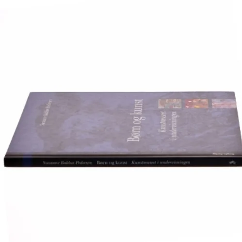 Børn og kunst : kunstmuseet i undervisningen af Susanne Baldus Pedersen (Bog)