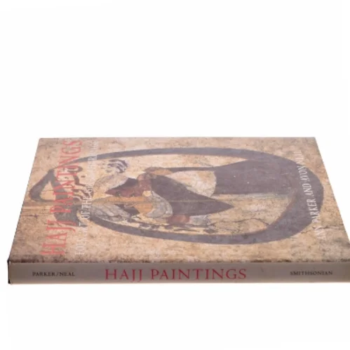 Hajj paintings : folk art of the great pilgrimage af Ann Parker (Bog)