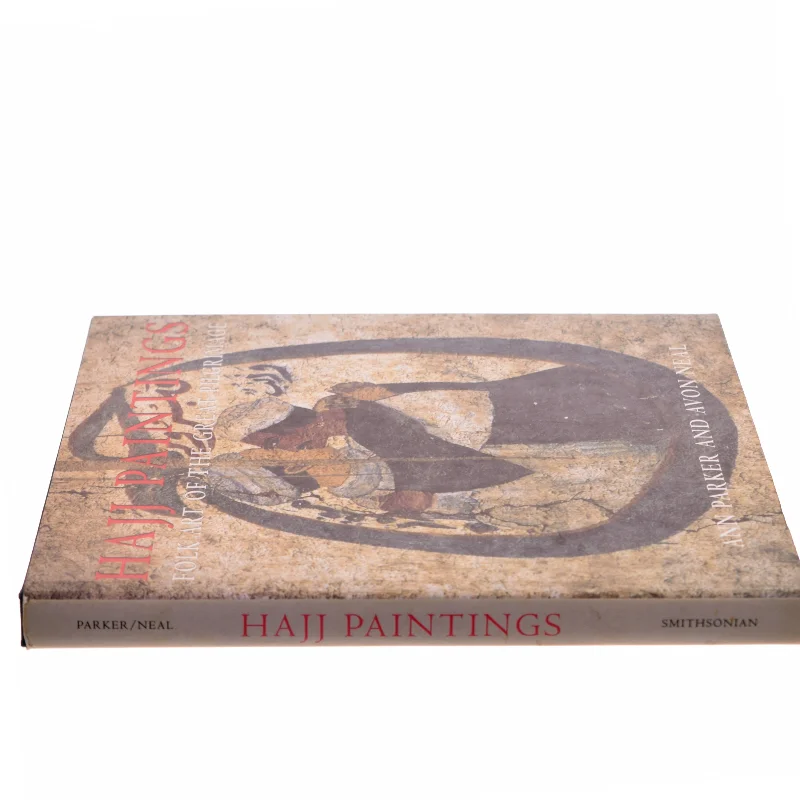 Hajj paintings : folk art of the great pilgrimage af Ann Parker (Bog)