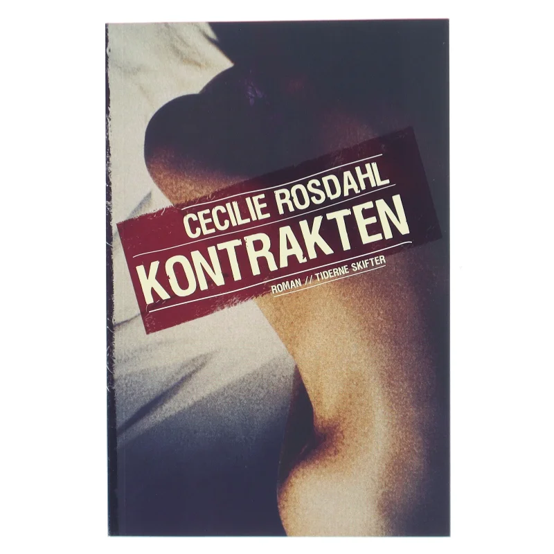 Kontrakten : roman af Cecilie Rosdahl (Bog)