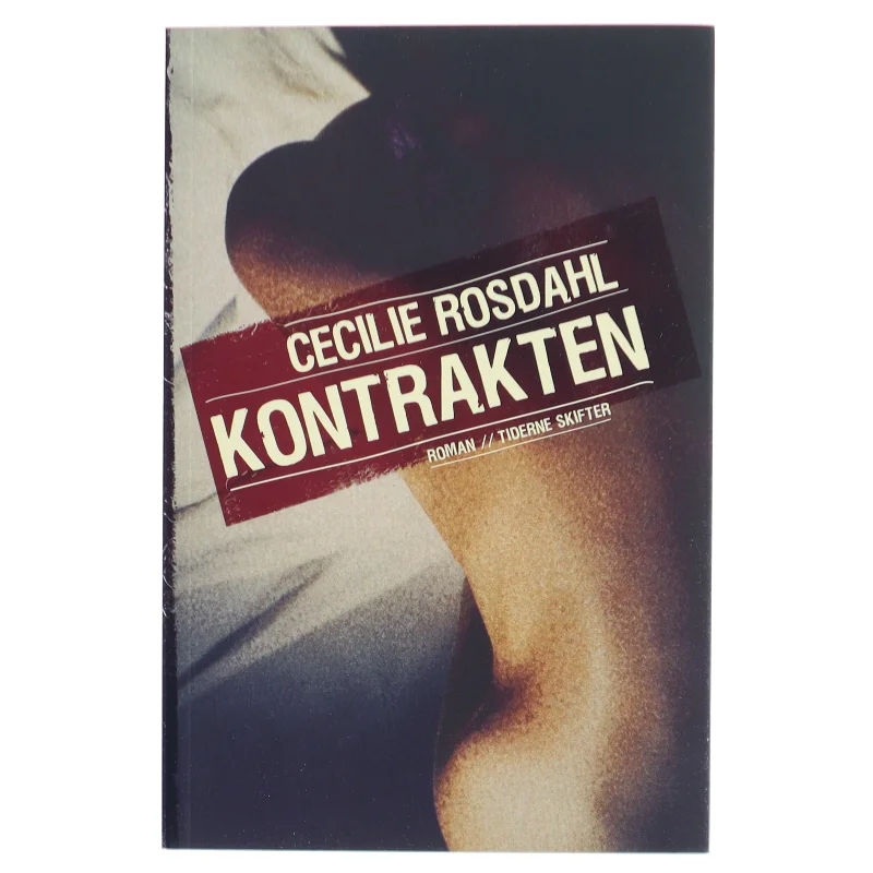 Kontrakten : roman af Cecilie Rosdahl (Bog)