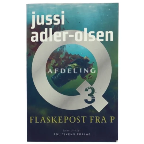 Flaskepost fra P : krimithriller af Jussi Adler-Olsen (Bog)