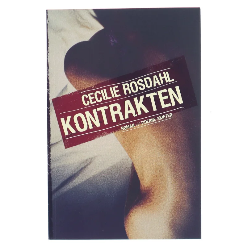 Kontrakten : roman af Cecilie Rosdahl (Bog)