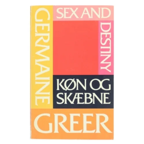 Køn og skæbne af Germaine Greer (Bog)