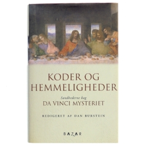 Koder og hemmeligheder : sandhederne bag Da Vinci mysteriet af Dan Burstein (Bog)
