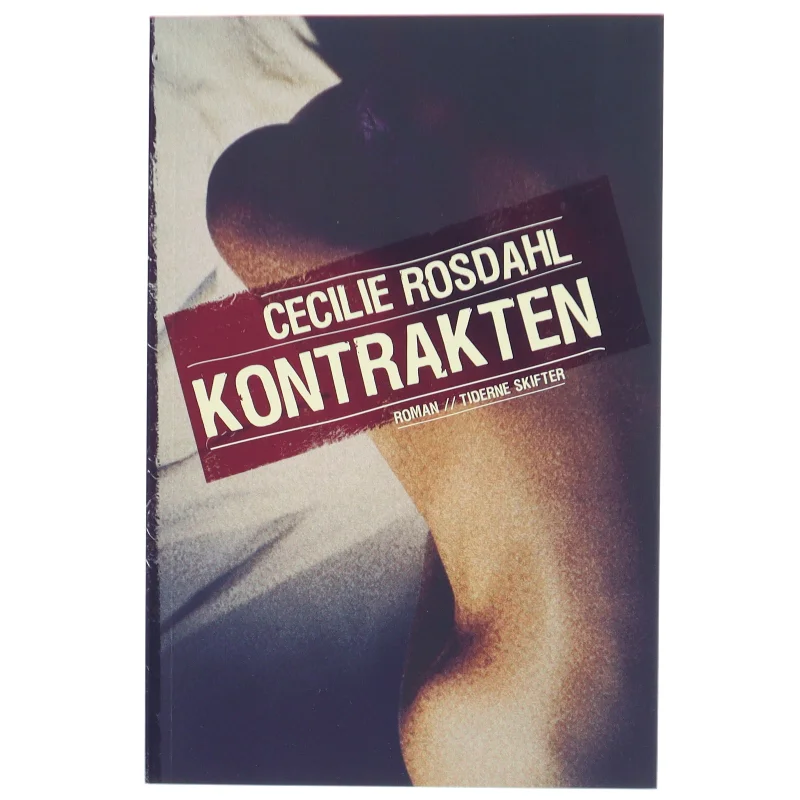 Kontrakten : roman af Cecilie Rosdahl (Bog)