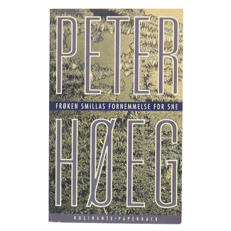 Frøken Smillas fornemmelse for sne : roman af Peter Høeg (f. 1957-05-17) (Bog)