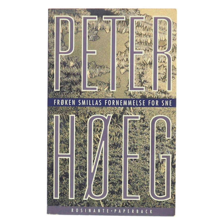 Frøken Smillas fornemmelse for sne : roman af Peter Høeg (f. 1957-05-17) (Bog)