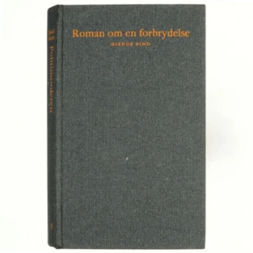 Roman om en forbrydelse, 9.bind, politimorderen