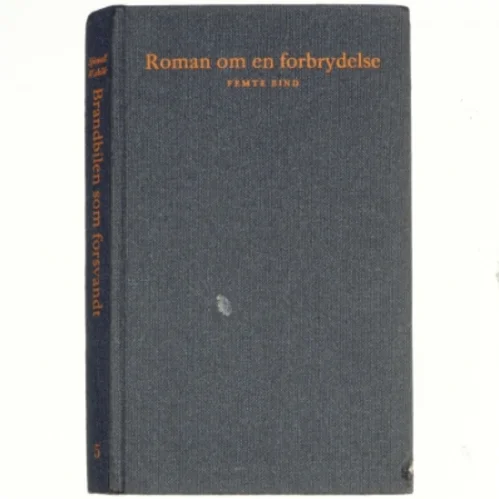 Roman om en forbrydelse, 5.bind, brandbilen der forsvandt