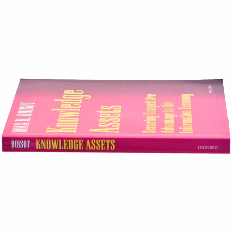 Knowledge assets : securing competitive advantage in the information economy af Max H. Boisot (Bog)