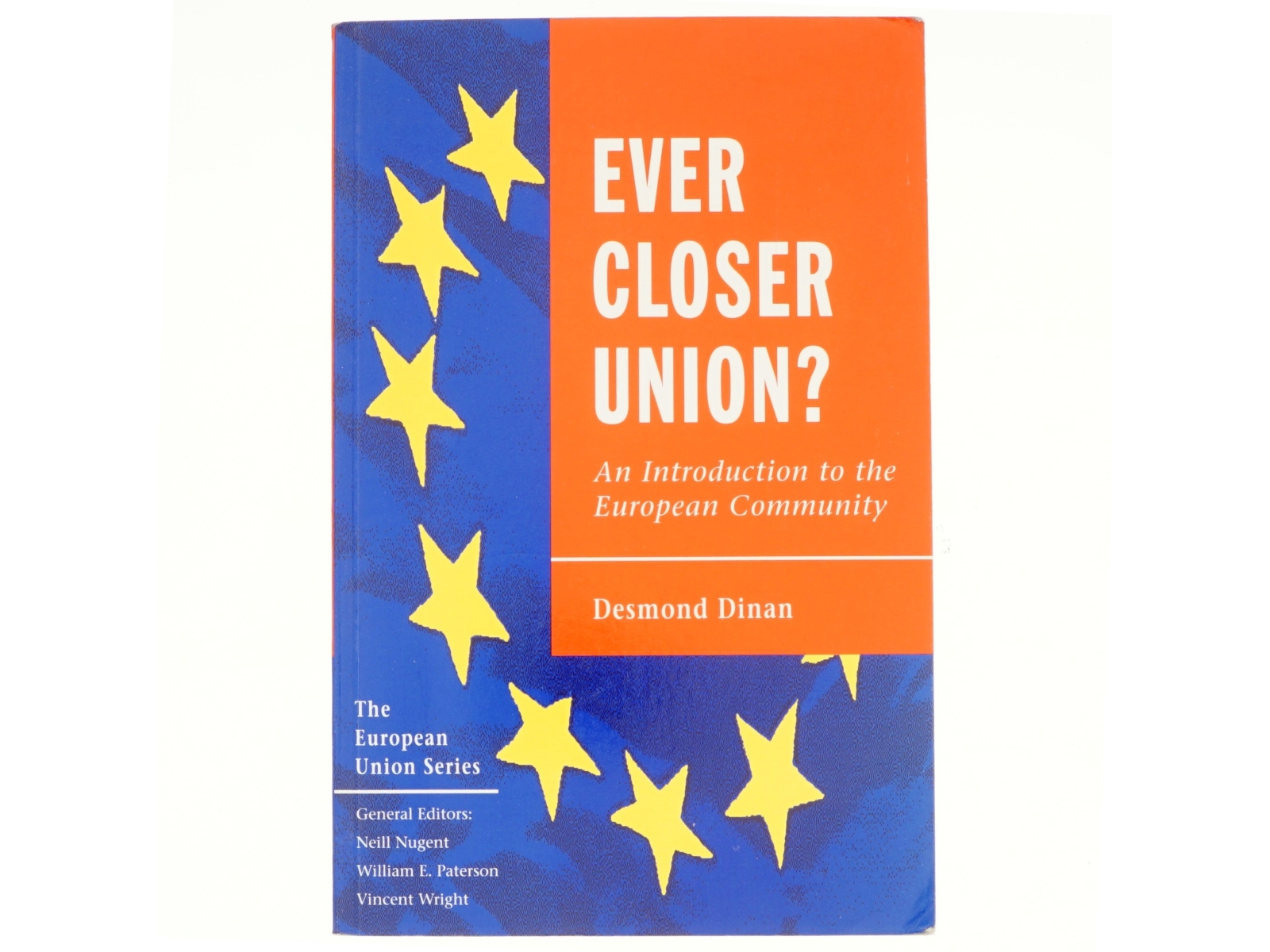 Ever closer union? : an introduction to the European Community af Desmond Dinan (Bog)
