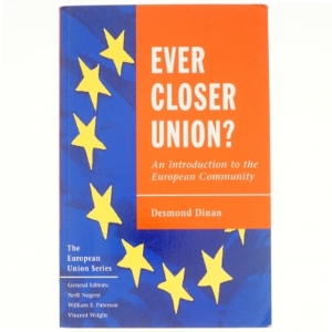 Ever closer union? : an introduction to the European Community af Desmond Dinan (Bog)