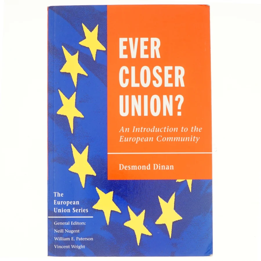 Ever closer union? : an introduction to the European Community af Desmond Dinan (Bog)