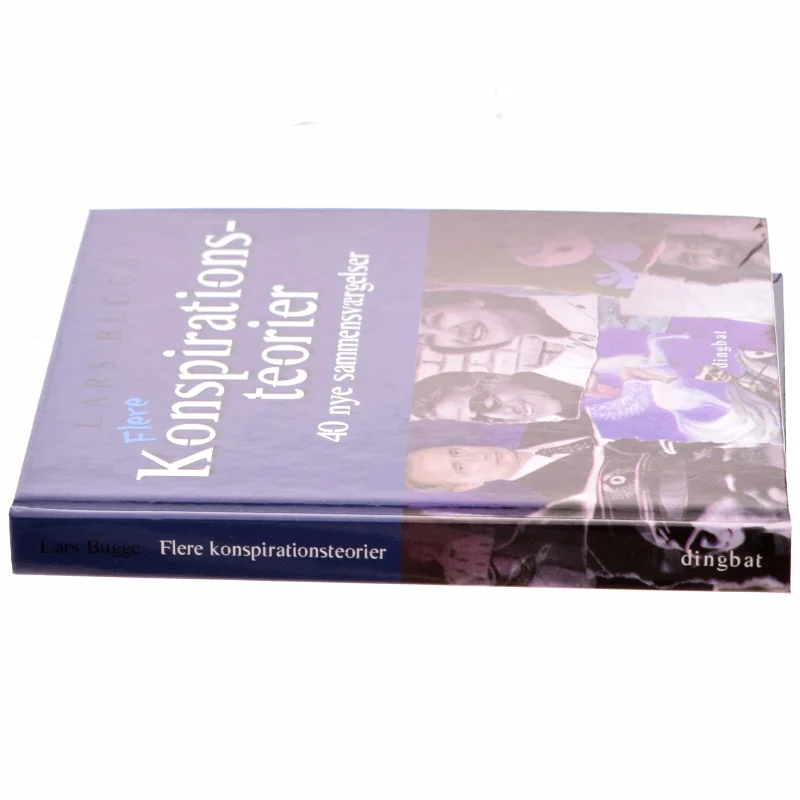 Flere konspirationsteorier : 40 nye sammensværgelser af Lars Bugge (Bog)