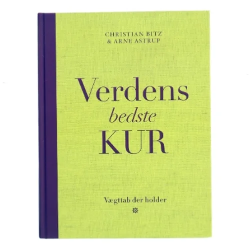 Verdens bedste kur : vægttab der holder af Christian Bitz (Bog)