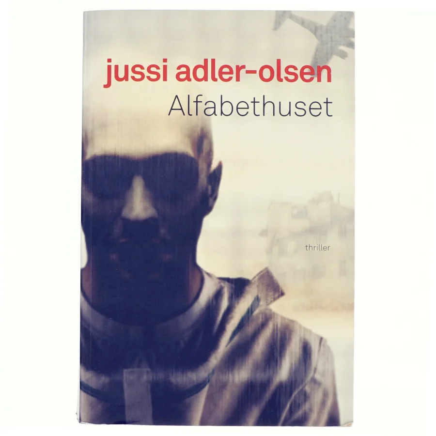 Alfabethuset af Jussi Adler-Olsen (Bog)