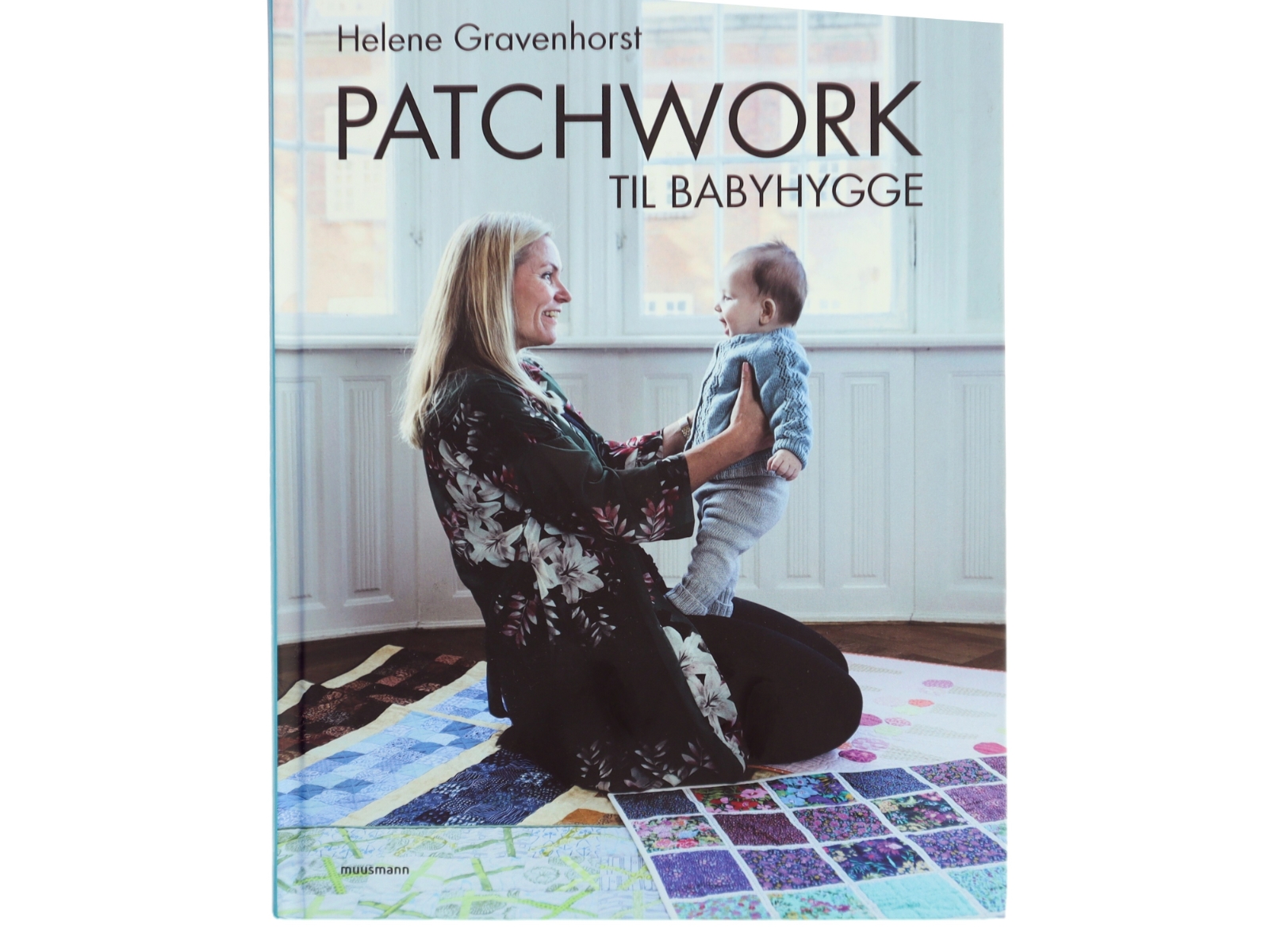 Patchwork til babyhygge af Helene Gravenhorst (Bog)