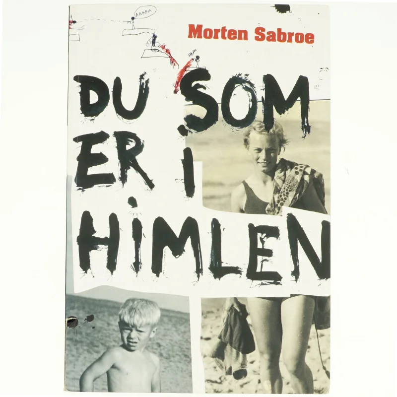 Du som er i himlen af Morten Sabroe, Morten Sabroe (Bog)