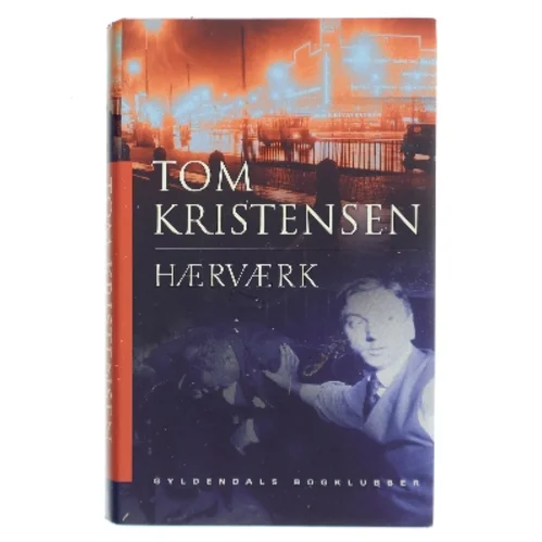 Hærværk af Tom Kristensen (f. 1893) (Bog)