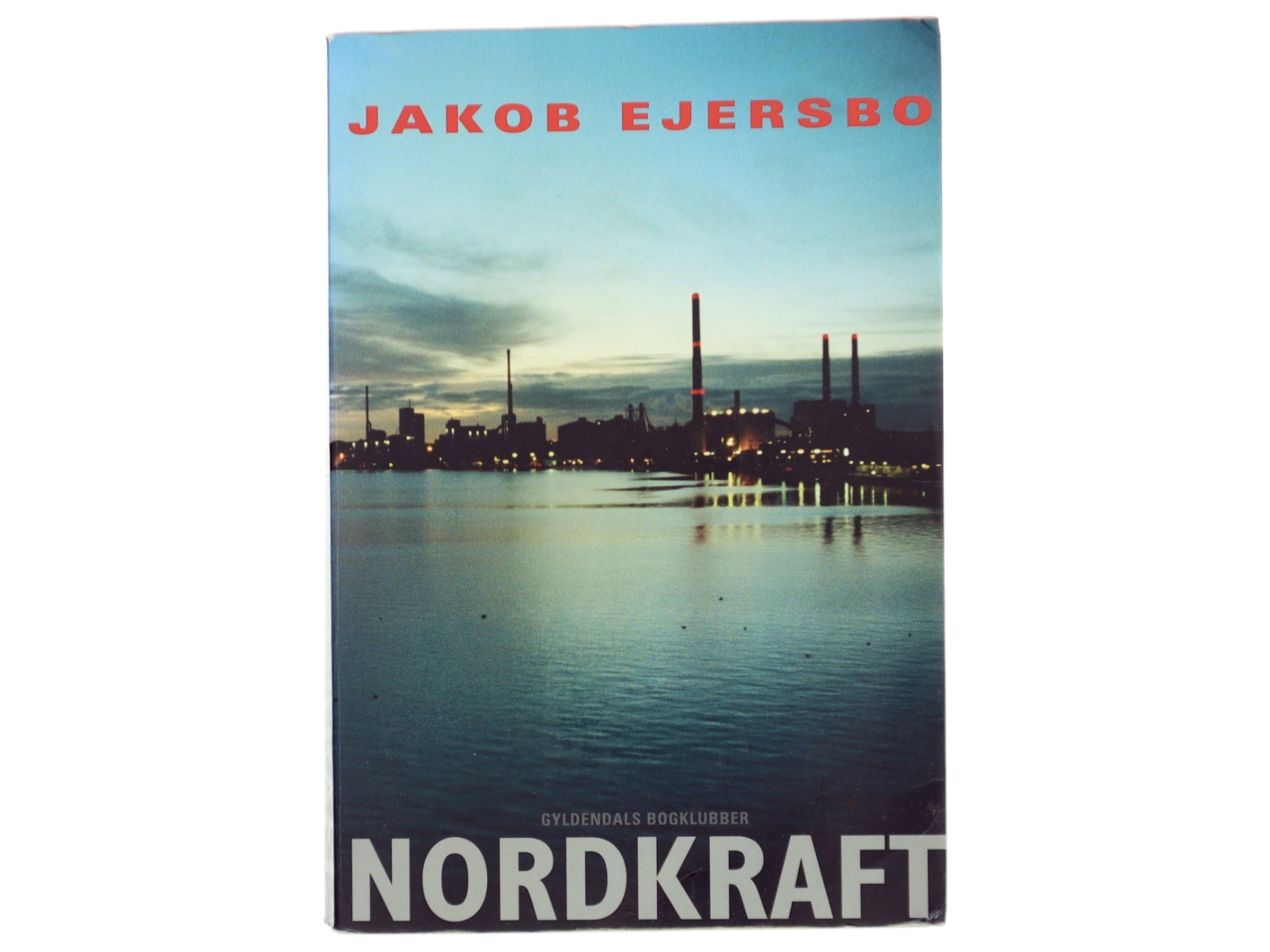 Nordkraft : roman af Jakob Ejersbo (Bog)