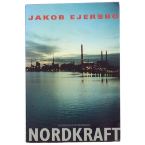 Nordkraft : roman af Jakob Ejersbo (Bog)
