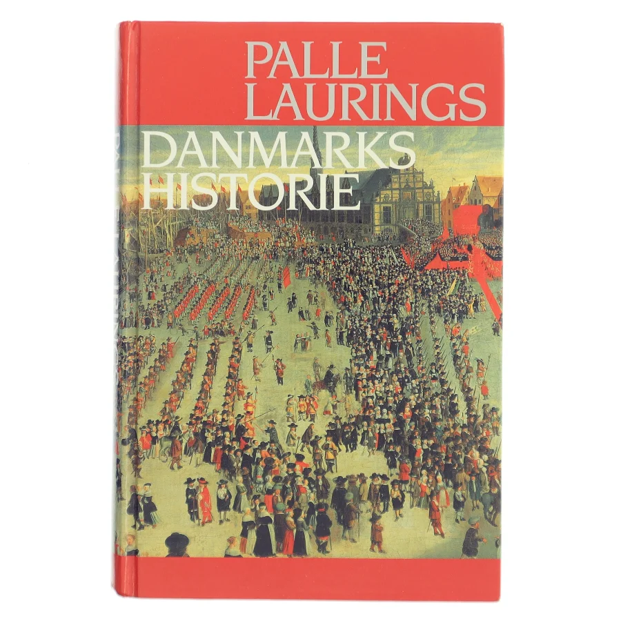 Danmarks Historie af Palle Lauring (Bog)