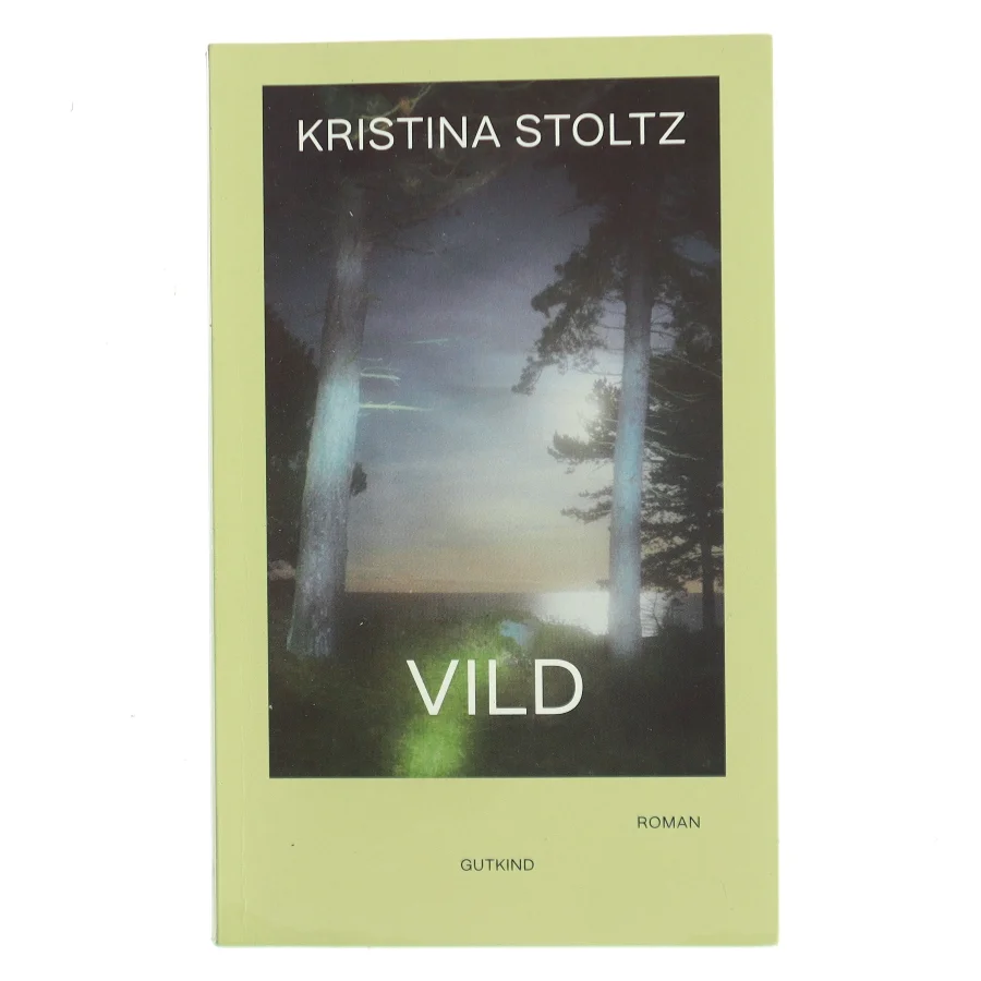 Vild af Kristina Stoltz (Bog)