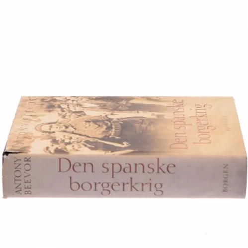 Den spanske borgerkrig 1936-1939 af Antony Beevor (Bog)