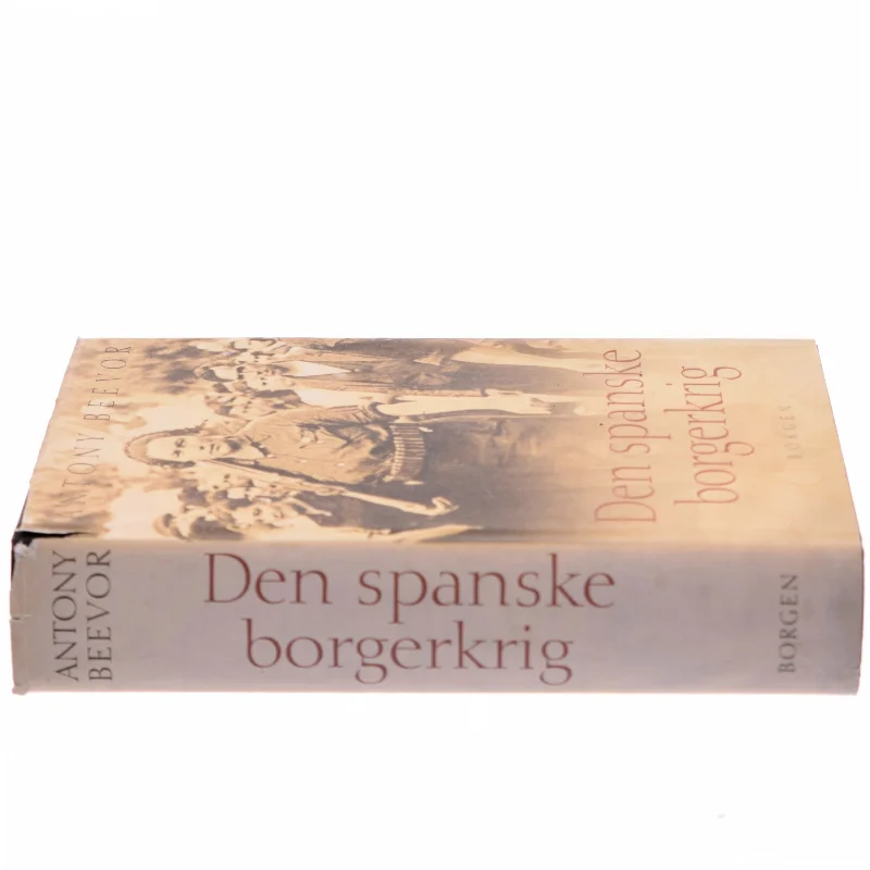 Den spanske borgerkrig 1936-1939 af Antony Beevor (Bog)