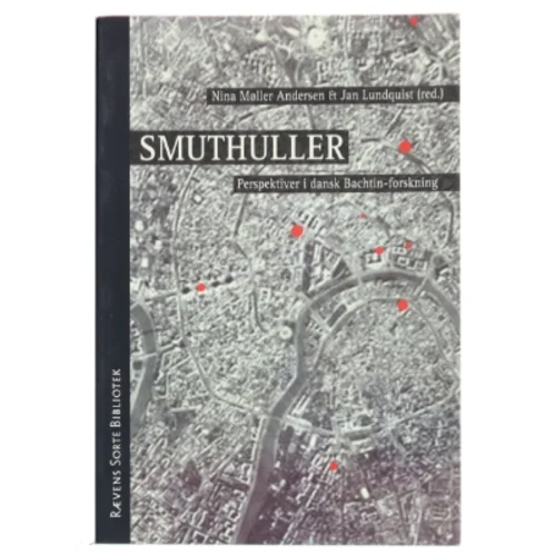 Smuthuller : perspektiver i dansk Bachtin-forskning (Bog)