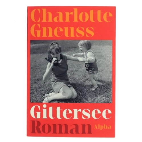 Gittersee : roman af Charlotte Gneuss (f. 1992) (Bog)
