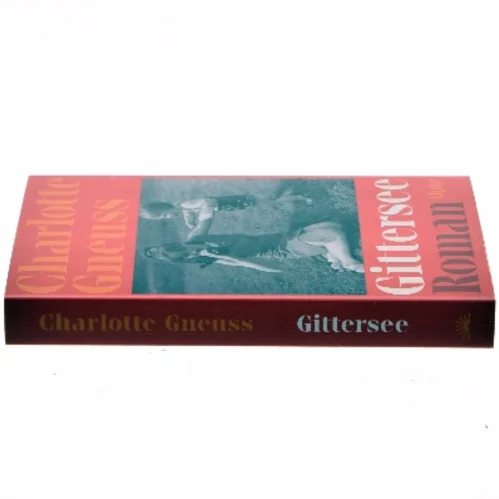 Gittersee : roman af Charlotte Gneuss (f. 1992) (Bog)