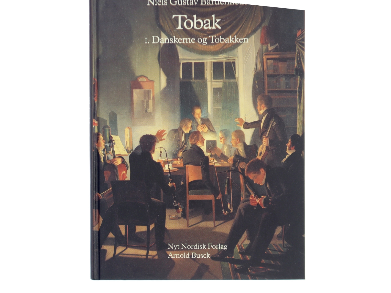 Tobak : tilbedt og tugtet i 500 år. Bind 1, Danskerne og tobakken af Niels Gustav Bardenfleth (Bog)
