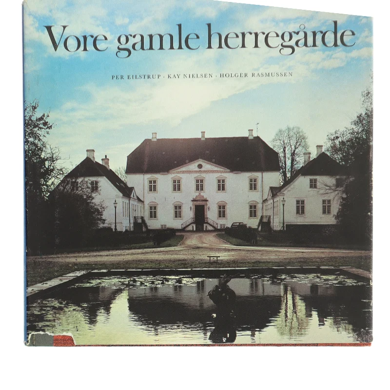 Vore gamle herregårde af Per Eilstrup (Bog)