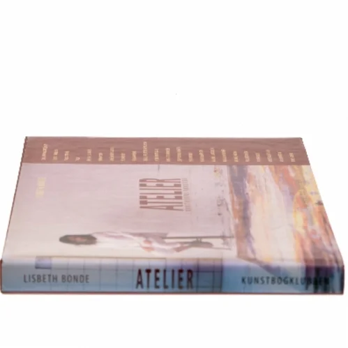 Atelier - Kunstnerens værksted af Lisbeth Bonde (Bog)