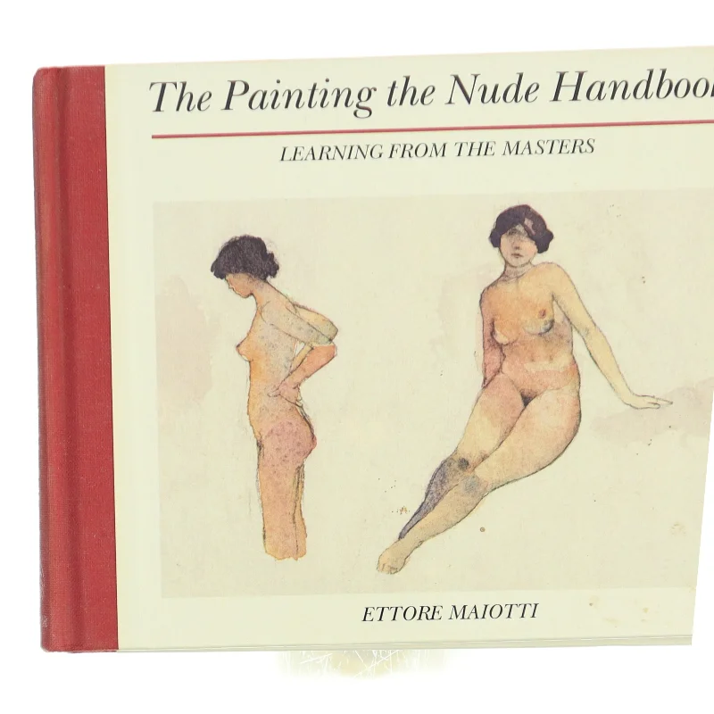 The painting the nude handbook : learning from the masters af Ettore Maiotti (Bog)
