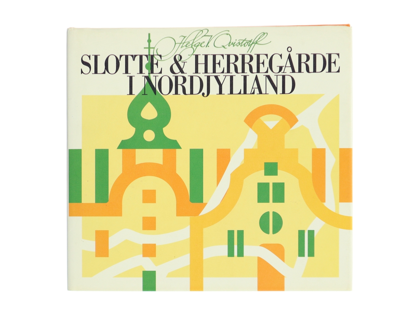 Slotte & Herregårde i Nordjylland af Helge V. Qvistorff (Bog)