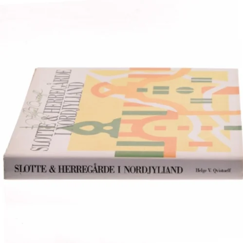 Slotte & Herregårde i Nordjylland af Helge V. Qvistorff (Bog)