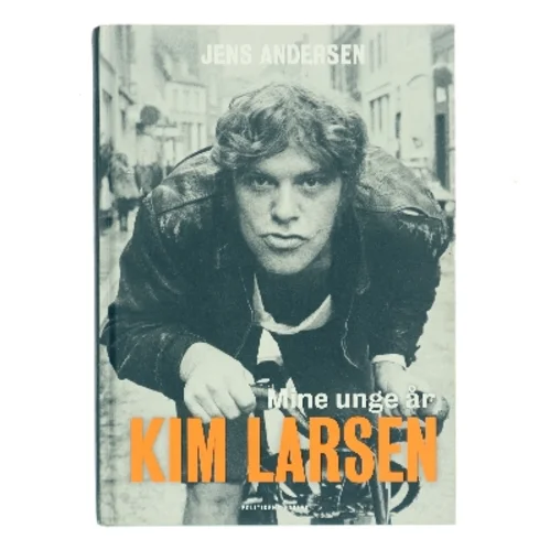 Kim Larsen : mine unge år af Jens Andersen (f. 1955) (Bog)