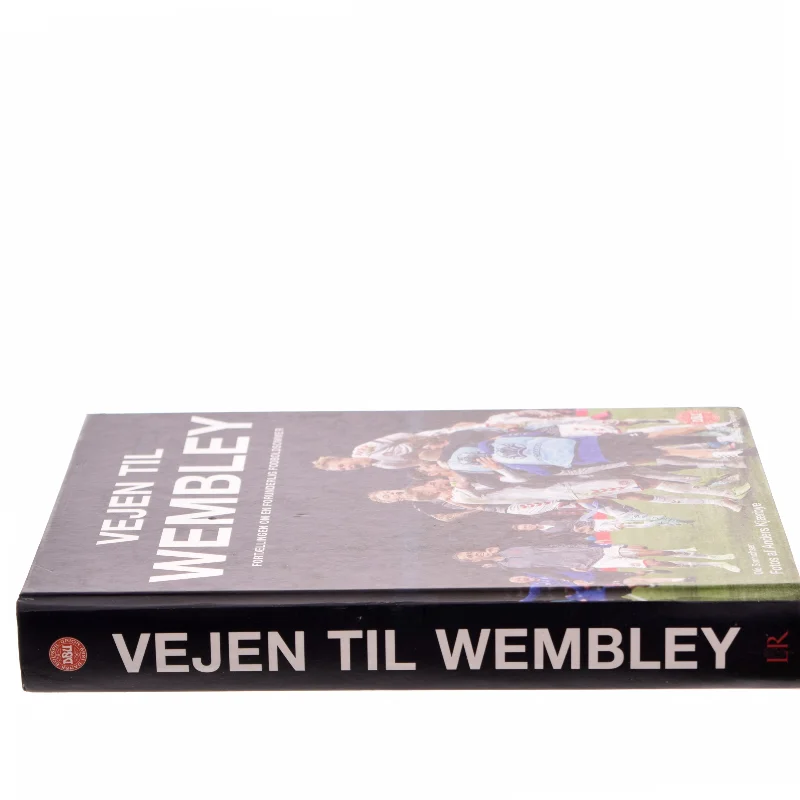 Vejen til Wembley : fortællingen om en forunderlig fodboldsommer af Ole Sønnichsen (Bog)