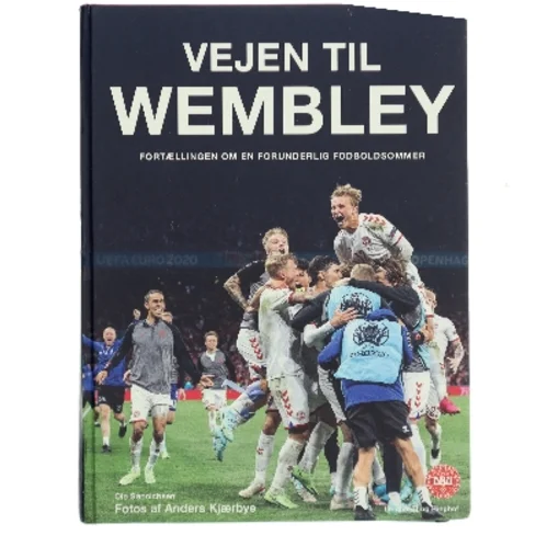 Vejen til Wembley : fortællingen om en forunderlig fodboldsommer af Ole Sønnichsen (Bog)