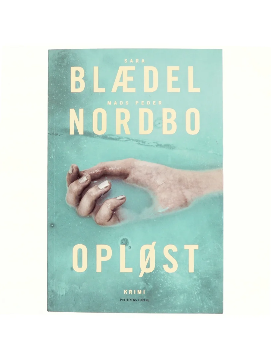 Forsiden af Opløst af Sara Blædel, Mads Peder Nordbo af Sara Blædel, Mads Peder Nordbo