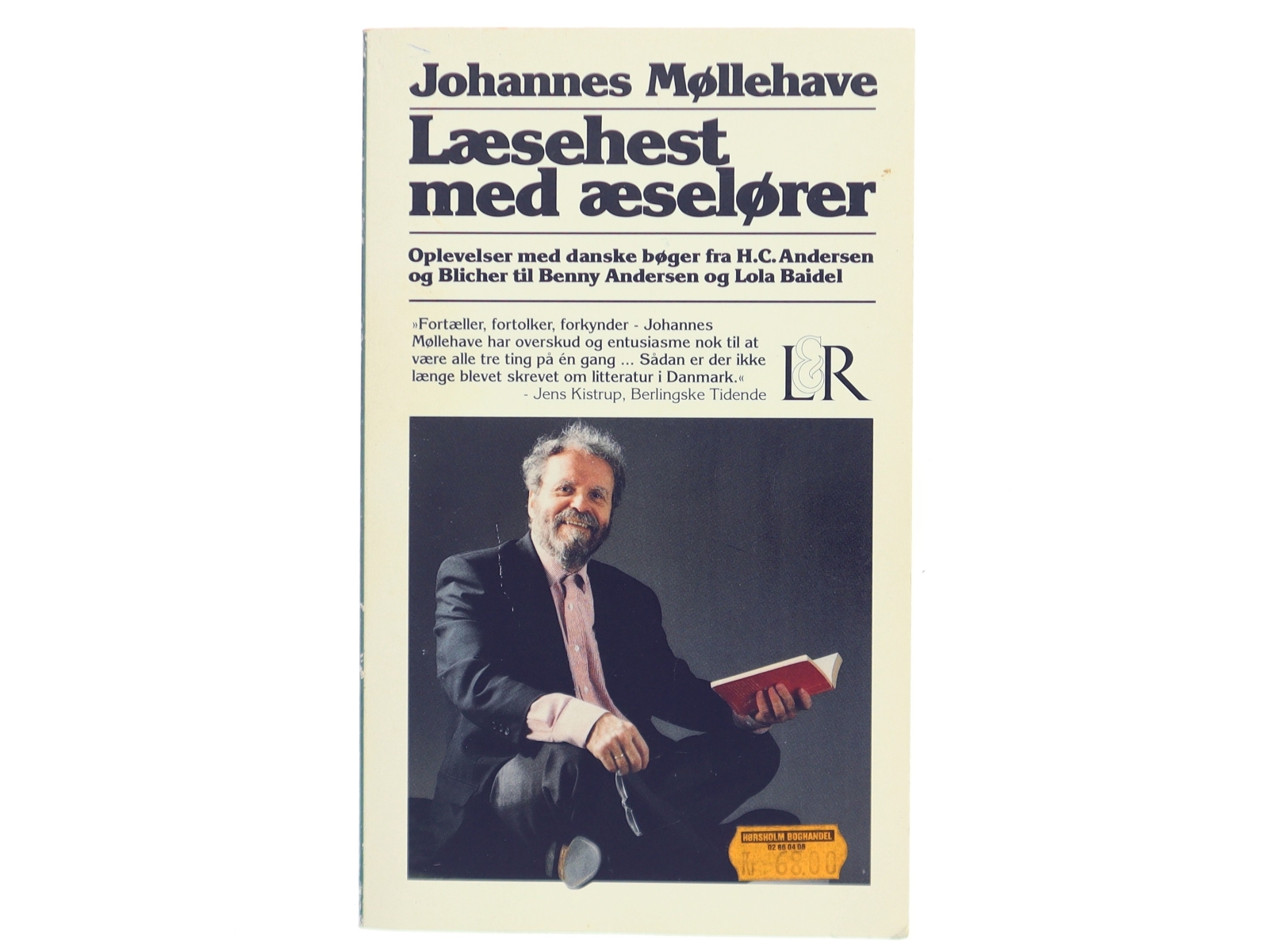 Læsehest med æselører : oplevelser med danske bøger fra H.C. Andersen og Blicher til Benny Andersen og Lola Baidel af Johannes Møllehave (Bog)