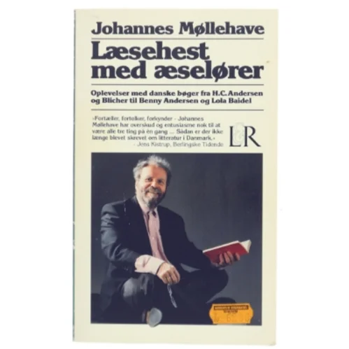 Læsehest med æselører : oplevelser med danske bøger fra H.C. Andersen og Blicher til Benny Andersen og Lola Baidel af Johannes Møllehave (Bog)