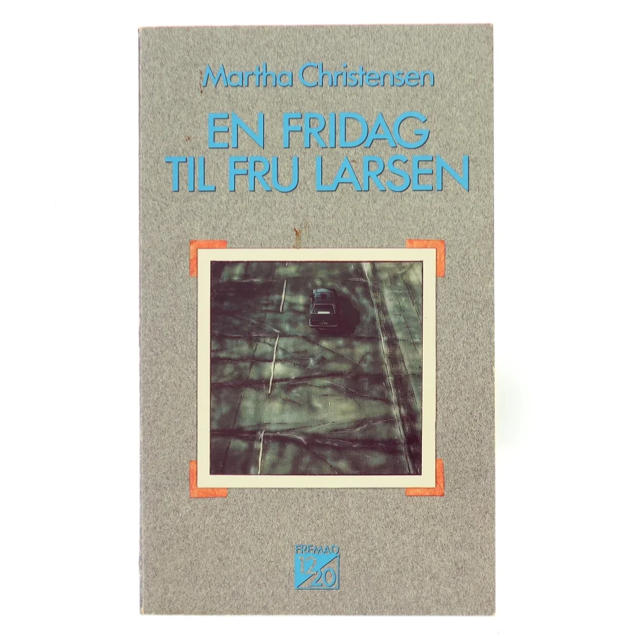 En fredag til fru Larsen af Martha Christensen (Bog) fra Fremad