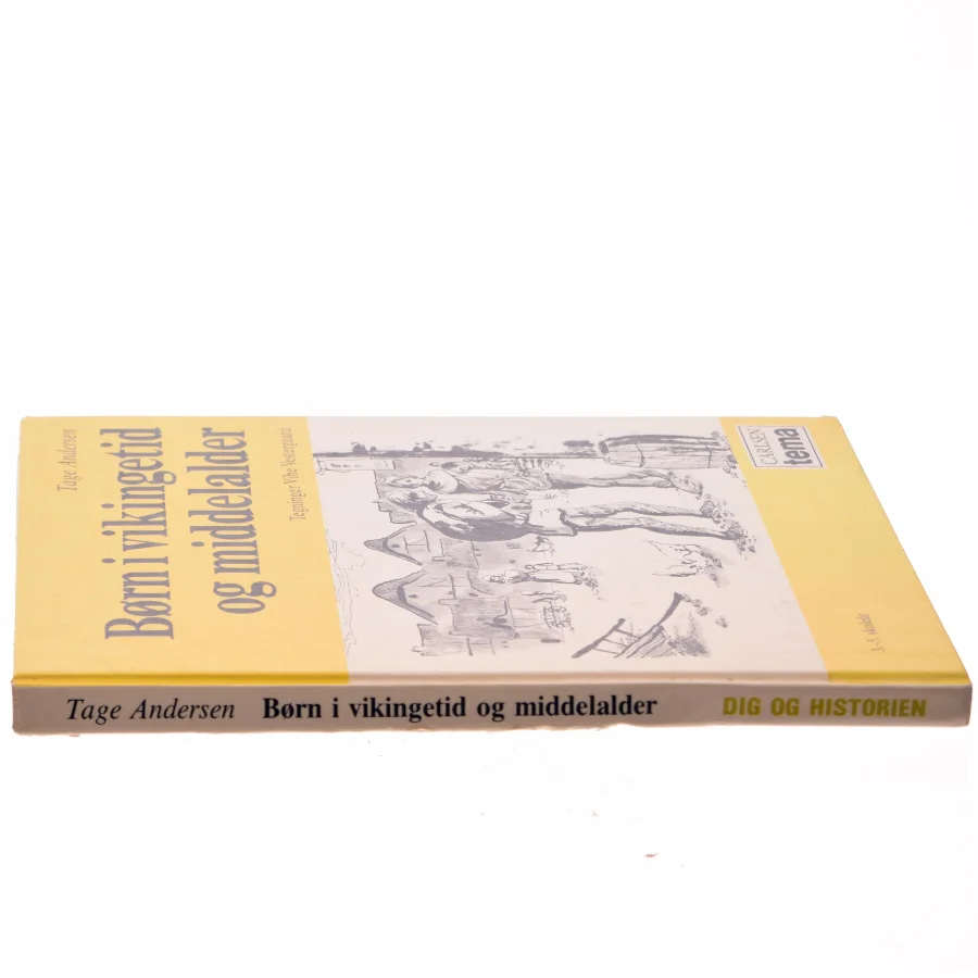 Børn i vikingetid og middelalder af Tage Andersen (Bog) fra Carlsen