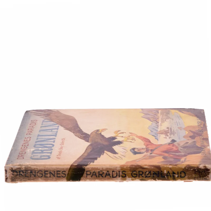Drengenes Paradis Grønland af Troels Bay-Schmith (Bog) fra Skandinavisk Bogforlag