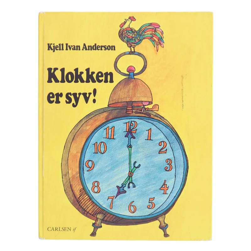 Klokken er syv! af Kjell Ivan Anderson (Bog)
